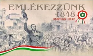 1848/49-es forradalom és szabadságharc évfordulója alkalmából rendezett ünnepi megemlékezés borítóképe